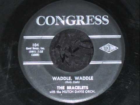 THE BRACELETS   WADDLE, WADDLE 1962 Congress 104A