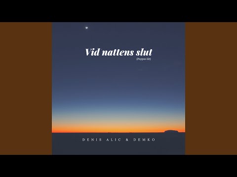 Vid Nattens Slut (Pappas låt)