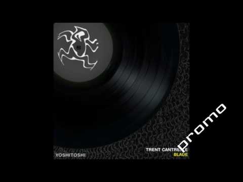 Trent Cantrelle & Dumming Dum - Cntrl All You Have [Yoshitoshi Recordings] (15 Aug 2016)