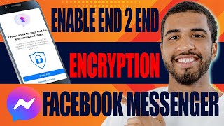 How to Enable End to End Encryption in Facebook Messenger (2024)