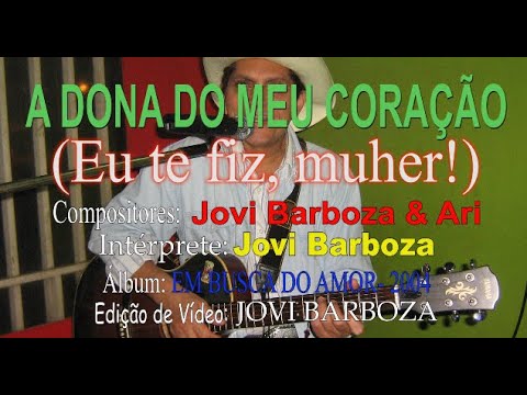 A Dona Do Meu Coração - Jovi Barboza