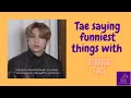 Tae Is Saying Funniest Thing With Straight Face