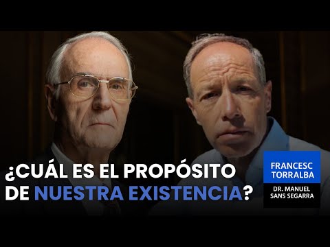 Francesc Torralba y EL SENTIDO DE LA VIDA: una conversación con el Dr. Manuel Sans Segarra