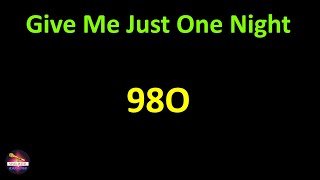 98o - Give Me Just One Night (Una Noche) (Lyrics version)