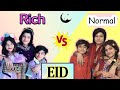 Eid : Rich Vs. Normal  |  MoonVines