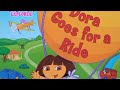 Dora The Explorer Dora Goes For A Ride Read Aloud Children S Books Read Aloud