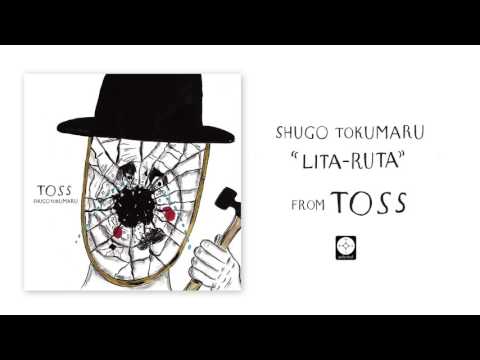 Shugo Tokumaru - Lita-Ruta [OFFICIAL AUDIO]