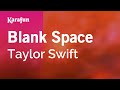 Blank Space - Taylor Swift | Karaoke Version | KaraFun
