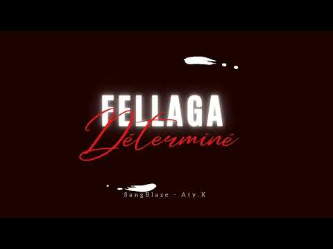 ATY.K - Sang-Blaze - FELLAGA - Déterminé