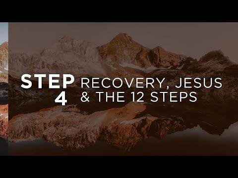 Step Four I Recovery, Jesus & the 12 Steps | Praise Tabernacle Church