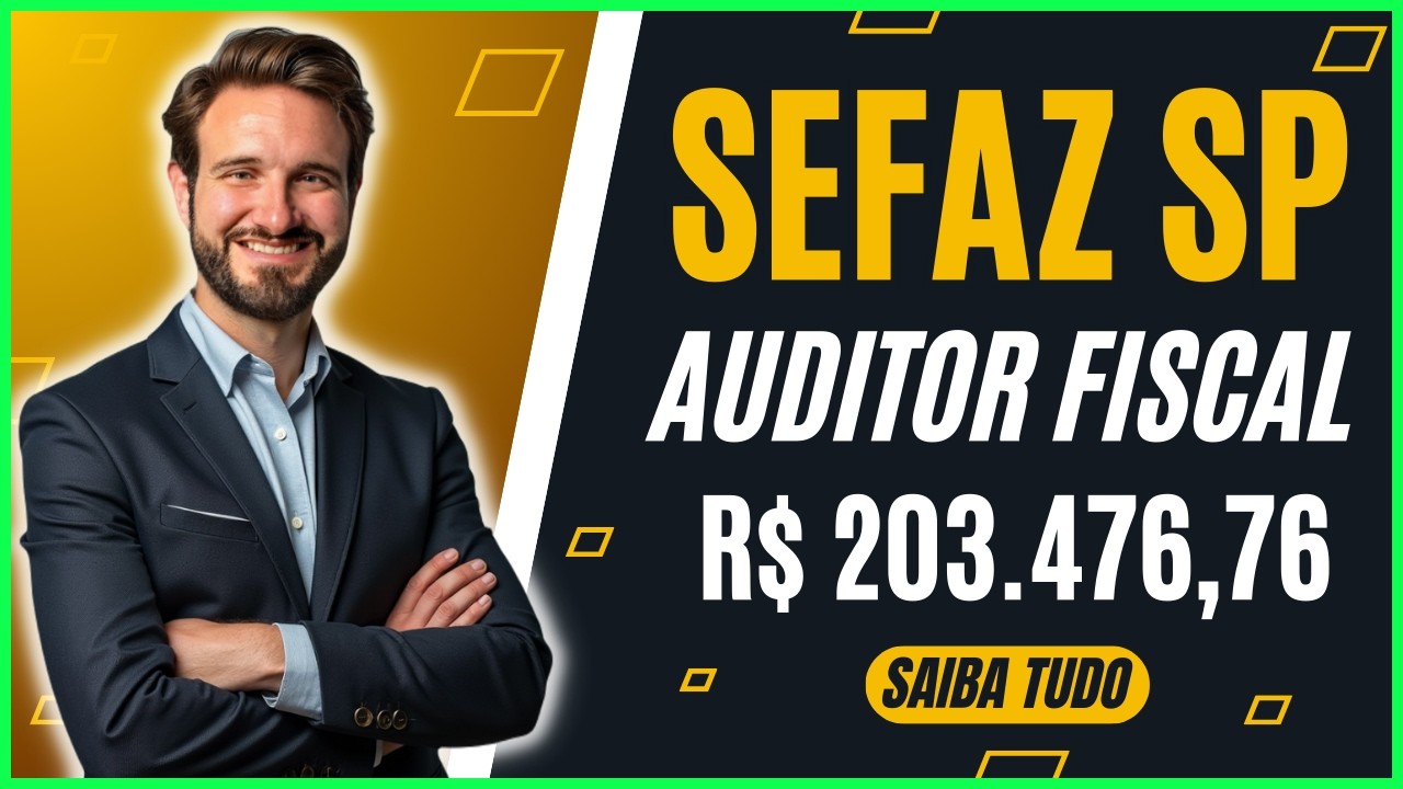 SEFAZ SP 🔴 Concurso e Remuneração Auditor Fiscal Estadual de São Paulo  - Edital, Carreira e Salário