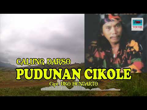 CALUNG DARSO -  PUDUNAN CIKOLE