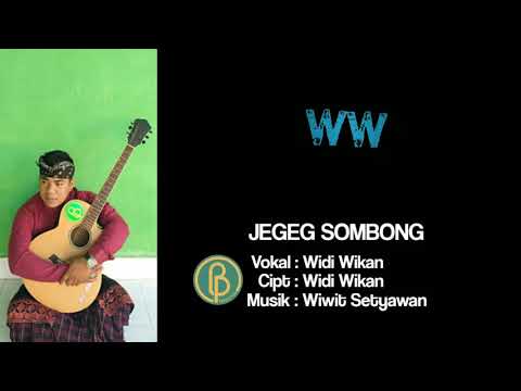JEGEG SOMBONG ( Musik Versi Wiwit Setyawan ) Vokal : Widi Wikan