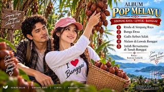 ALBUM POP MELAYU - LUWUK BANGGAI | RINDU DI SIMPANG RAYA