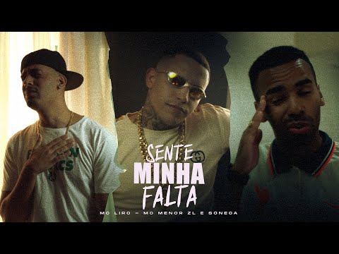 SENTE MINHA FALTA - MC Liro, MC Menor ZL e Soneca (Clipe Oficial)