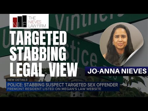 Jo-Anna Nieves Provides Legal Analysis After Suspect Targeted a Registered Sex Offender in Fremont Stabbing