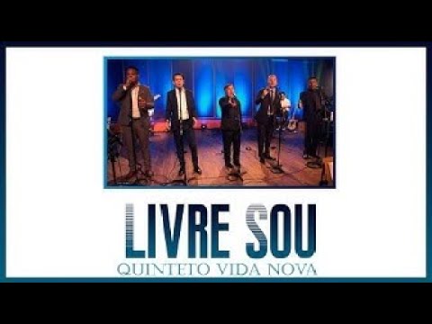 Quinteto Vida Nova - Livre Sou - Clipe Oficial