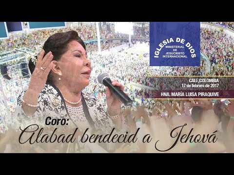 Coro: Alabad bendecid a Jehová, Hna. María Luisa Piraquive.