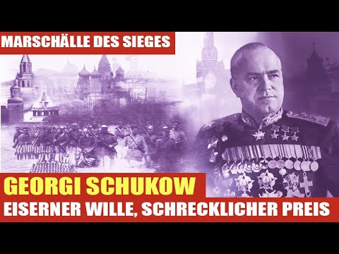 Schukow: Vom Bauern zum Siegesmarschall. Preis der Größe