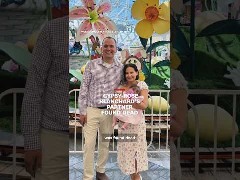 Gypsy-Rose Blanchard’s partner found dead