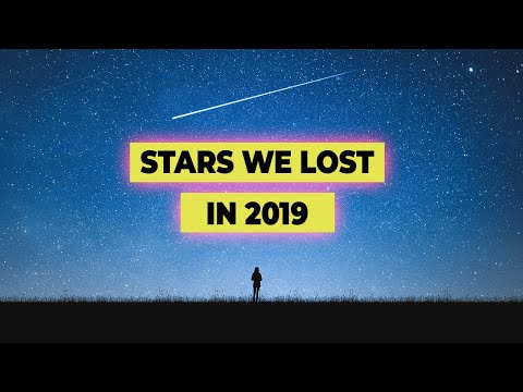 Stars We Lost 2019 // Paying tribute to some of the stars we sadly lost in 2019