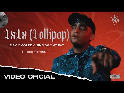Eiby x Wvltz x Niño30 - LXLX (Lollipop) (Video Oficial)
