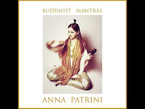 Anna Patrini - BUDDHIST MANTRAS (full album)