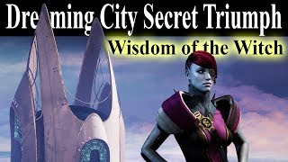 Destiny 2: Dreaming City Secret Triumph, Wisdom of the Witch, Farm Method