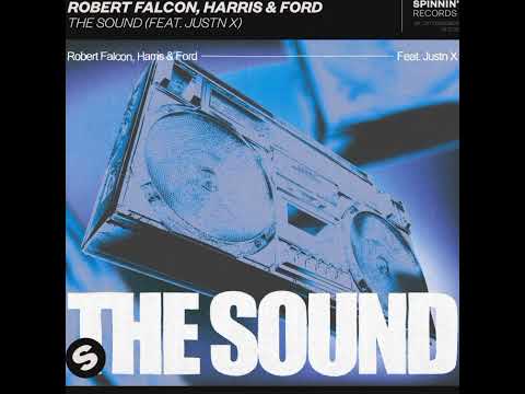 Robert Falcon & Harris & Ford feat. Justn X - The Sound (Extended Mix)