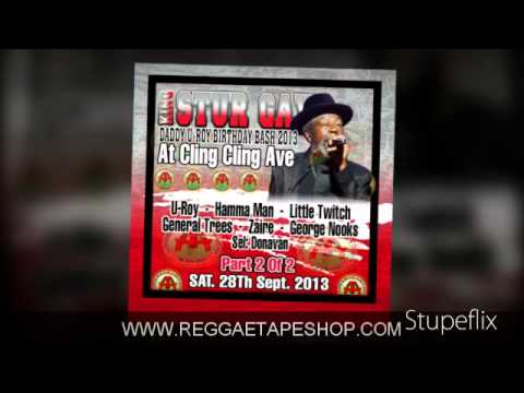 KING STUR GAV   DADDY U ROY BIRTHDAY BASH PART 2