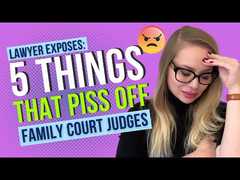 5 Things that Piss Off Family Court Judges - Don't Ruin Your Case!