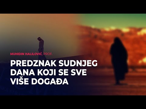 Predznak sudnjeg dana koji se sve više događa - Muhidin Halilović, prof. ᴴᴰ┇N-UM