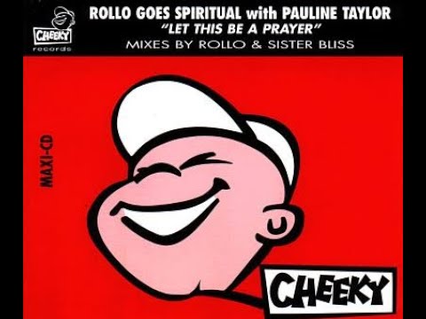 ROLLO GOES SPIRITUAL  "LET THIS BE A PRAYER"(by Clubbing Tracks mix)