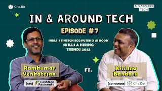 India’s FinTech Ecosystem x AI Boom - Skills & Hiring Trends 2025 | In & Around Tech| Eps 7