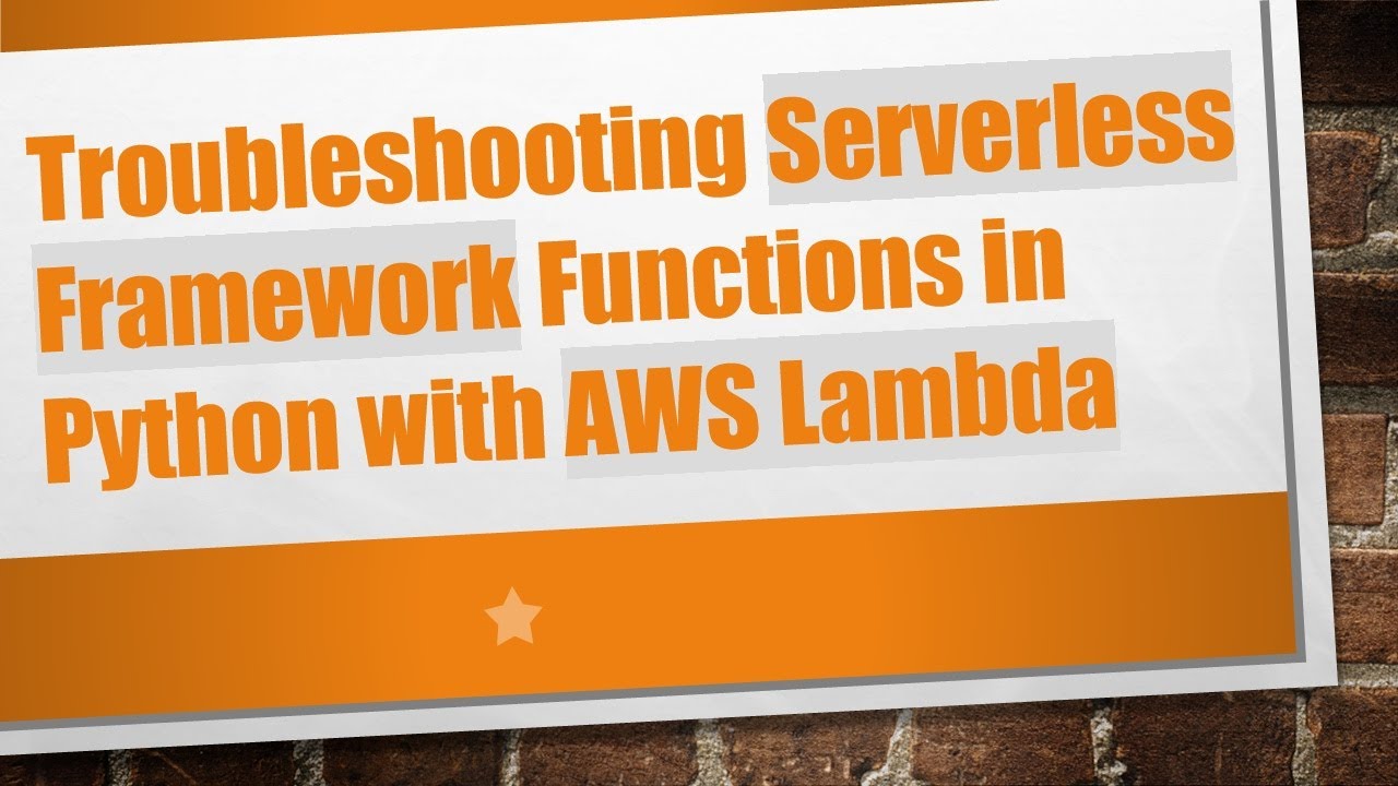 Troubleshooting Serverless Framework Functions in Python with AWS Lambda