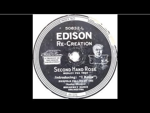 "Second Hand Rose" by the Broadway Dance Orchestra 1921