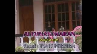 Download lagu TONNY PEREIRA - AI FUNAN MARAN mp3