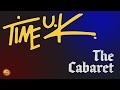 Time UK - The Cabaret