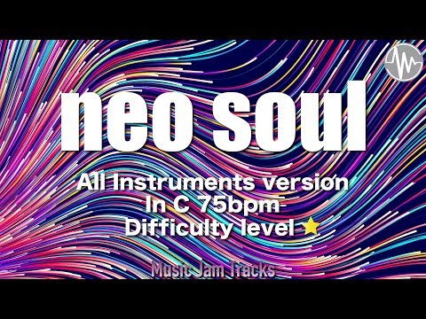 Neo Soul Jam C Major 75BPM All Instruments Version Backing Track.