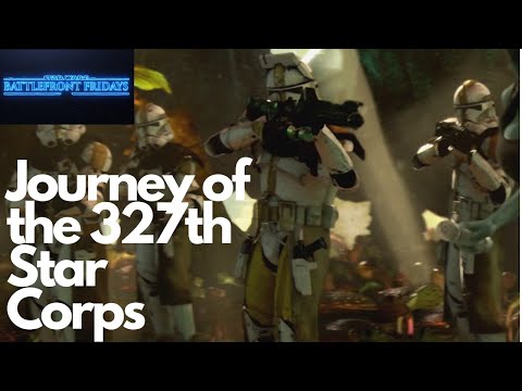 Star Wars Battlefront Fridays - Journey of the 327th Star Corps
