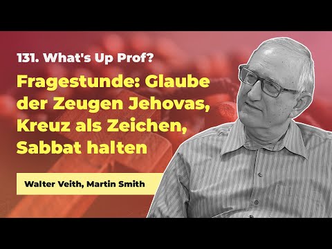 131. Fragestunde: Glaube der Zeugen Jehovas, ... # Walter Veith, Martin Smith # What's Up Prof?