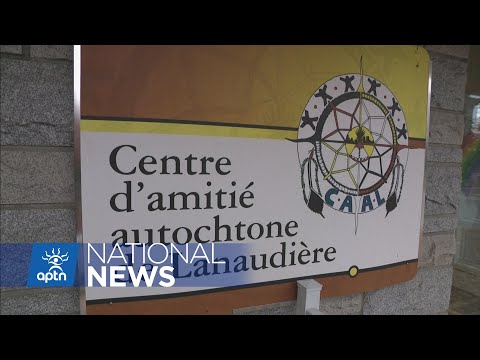 Quebec promises new friendship center promised in Lanaudière by 2022 | APTN News