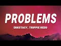 EKKSTACY Trippie Redd Problems Lyrics