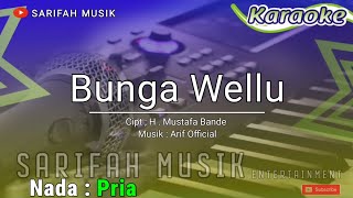 Download lagu BUNGA WELLU - KARAOKE CIPT. H MUSTAFA BANDE|| NADA PRIA LIRIK #karaokelagubugis#sarifahmusik mp3 Download lagu BUNGA WELLU - KARAOKE CIPT. H MUSTAFA BANDE|| NADA PRIA LIRIK #karaokelagubugis#sarifahmusik mp3
