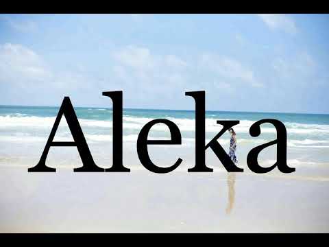 How To Pronounce Aleka🌈🌈🌈🌈🌈🌈Pronunciation Of Aleka