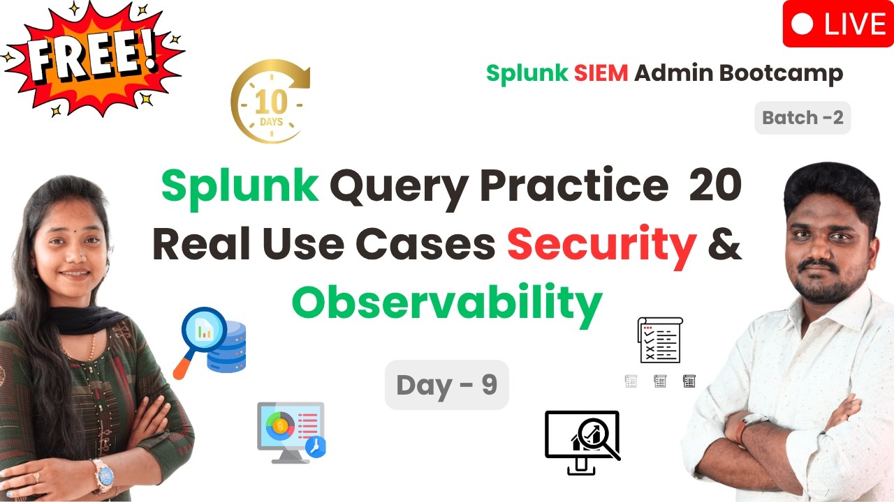 Day 9 | Batch 2 | Splunk Query Practice | 20 Real Use Cases (Security & Observability)