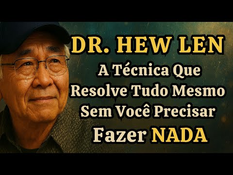 DR. HEW LEN REVEALS: The Technique That Solves Everything Without You Having to Do Anything | hO'...