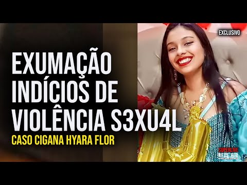 EXCLUSIVE HYARA FLOR CASE: EXHUMATION AND INDICATIONS OF VIOLENCE S3XU4L