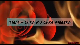 Download lagu Tirai ~ Lukaku Luka mereka ( Lirik ) mp3