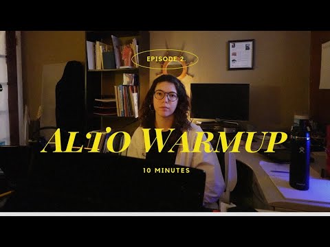 10 Minute ALTO Warm Up | Episode 2